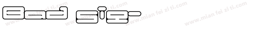 Bad sig字体转换